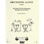 Drumming Alone, Vol. 2 for Multiple Percussion Solo