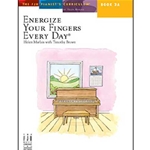 Energize Your Fingers Every Day: Book 3A