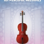 101 Peaceful Melodies for Cello