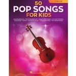 50 Pop Songs for Kids - Cello