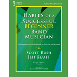 Habits of a Sucessful Beginner Band Musician - Alto Sax