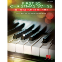 First 50 Christmas Songs You Should Play on the Piano - Easy Piano