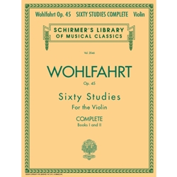 Sixty Studies For Violin, Op. 45 Complete Edition - Wohlfahrt