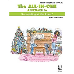 The All in One Approach to Succeeding at the Piano Christmas: Book 1A