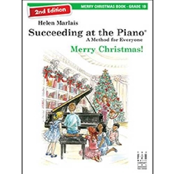 Succeeding at the Piano: Merry Christmas Book 1B