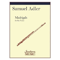 Madrigals for Flute Choir (Samuel Adler)