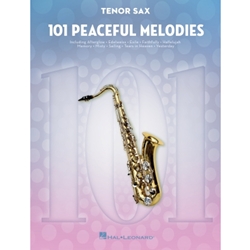 101 Peaceful Melodies for Tenor Sax